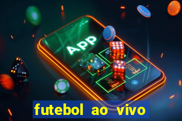 futebol ao vivo futebol muleke